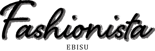 Fashionista EBISU